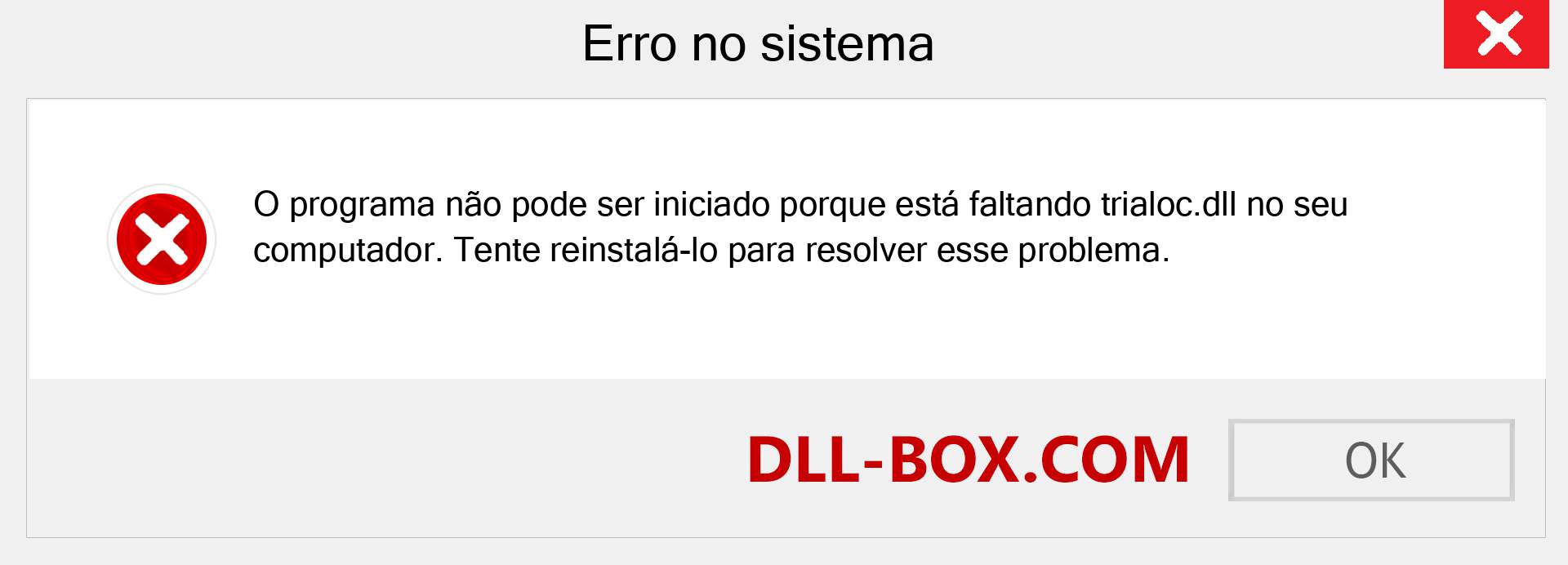 Arquivo trialoc.dll ausente ?. Download para Windows 7, 8, 10 - Correção de erro ausente trialoc dll no Windows, fotos, imagens